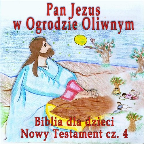 Pan Jezus w Ogrodzie Oliwnym Various Artists