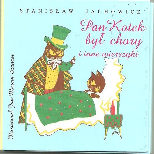 Pan Kotek był chory i inne wierszyki Jachowicz Stanisław