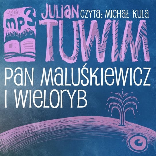 Pan Maluśkiewicz i wieloryb Tuwim Julian