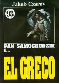 Pan Samochodzik i... El Greco. Tom 93 Czarny Jakub