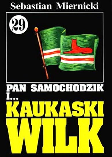 Pan Samochodzik i... Kaukaski wilk. Tom 29 Miernicki Sebastian