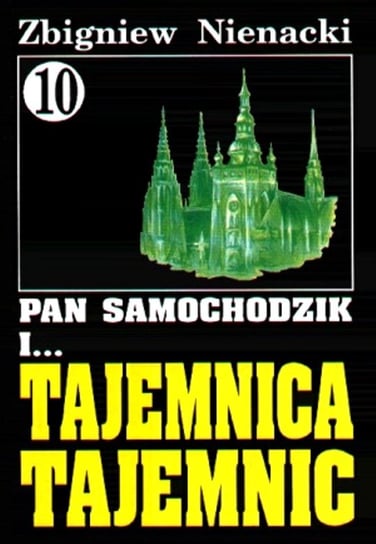 Pan Samochodzik i... Tajemnica tajemnic. Tom 10 Nienacki Zbigniew