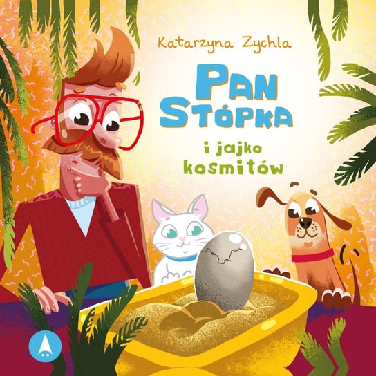 Pan Stópka i jajko kosmitów Zychla Katarzyna