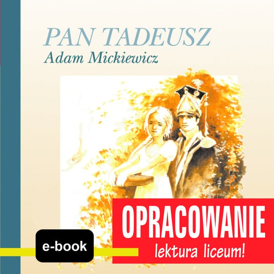 Pan Tadeusz (Adam Mickiewicz) - opracowanie - ebook epub Kordela Andrzej I., Bodych M.