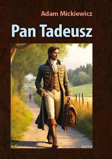 Pan Tadeusz Mickiewicz Adam