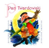 Pan Twardowski Aktorzy Teatru Nowego w Poznaniu