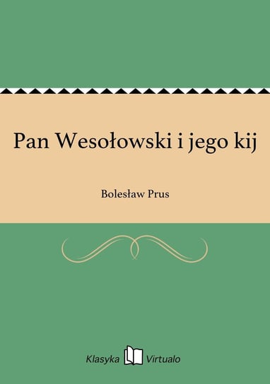 Pan Wesołowski i jego kij Prus Bolesław