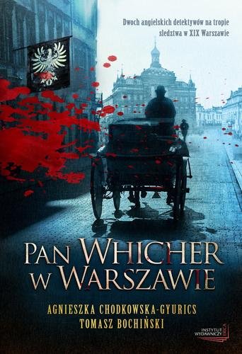 Pan Whicher w Warszawie Chodkowska-Gyurics Agnieszka, Bochiński Tomasz