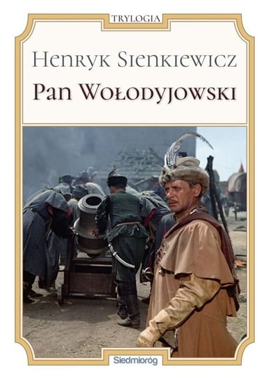 Pan Wołodyjowski Sienkiewicz Henryk