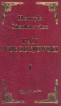 Pan Wołodyjowski. Tom 1 Sienkiewicz Henryk