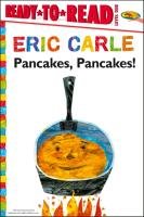 Pancakes, Pancakes! Carle Eric