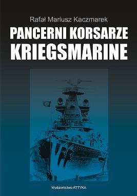 Pancerni Korsarze Kriegsmarine Kaczmarek Rafał Mariusz
