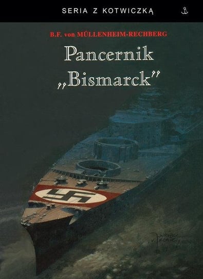 Pancernik Bismarck Mullenheim-Rechberg Burkard