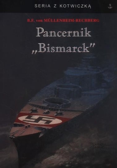 Pancernik Bismarck von Mullenheim-Rechberg Burkar