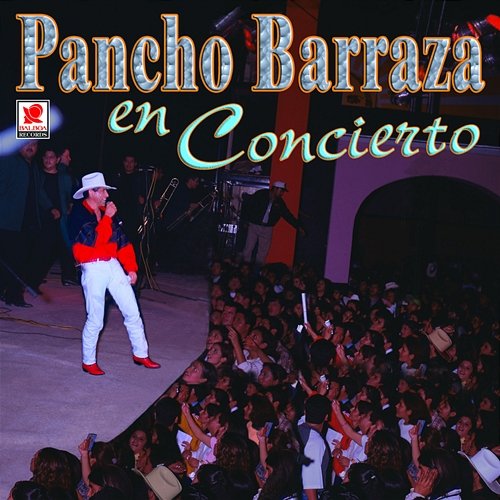 Pancho Barraza en Concierto Pancho Barraza