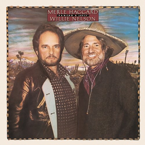 Pancho & Lefty Merle Haggard, Willie Nelson