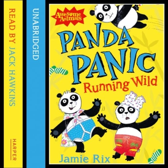 Panda Panic - Running Wild (Awesome Animals) Rix Jamie