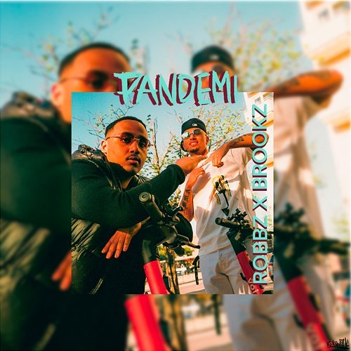 PANDEMI Robbz x Brookz & Kayen