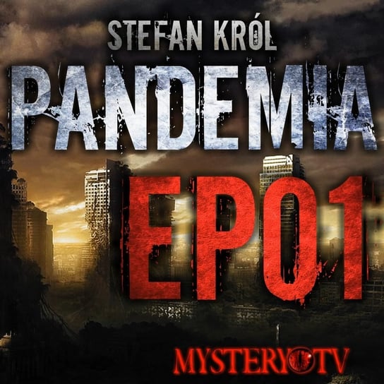 Pandemia EP01 - MysteryTV - więcej niż strach - podcast Rutka Jakub