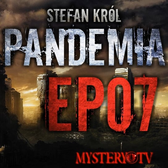 Pandemia EP07 - MysteryTV - więcej niż strach - podcast Rutka Jakub
