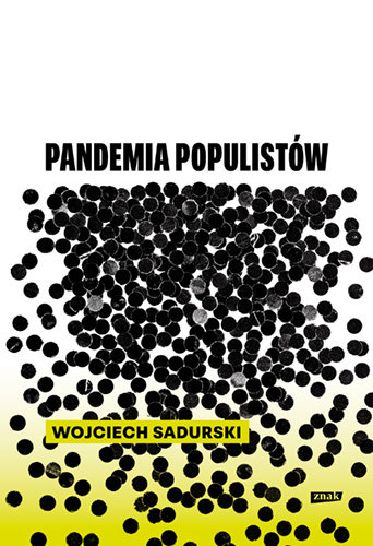 Pandemia populistów Sadurski Wojciech