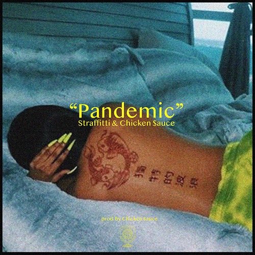 Pandemic Straffitti and Chicken$auce