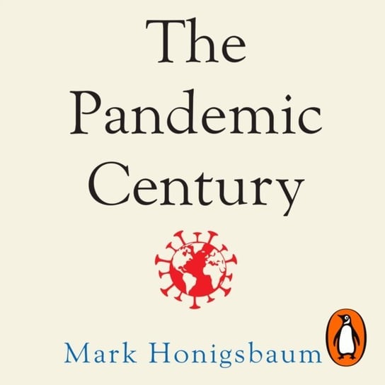 Pandemic Century Honigsbaum Mark