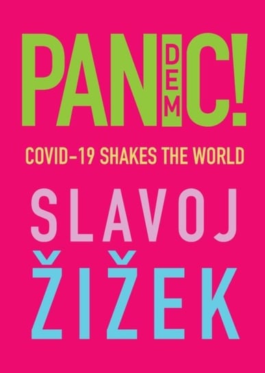 Pandemic!: COVID-19 Shakes the World Slavoj Zizek