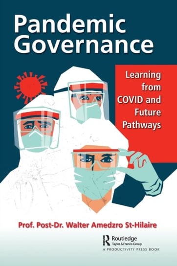 Pandemic Governance: Learning from COVID and Future Pathways Walter Amedzro St-Hilaire
