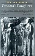 Pandora's Daughters: The Role and Status of Women in Greek and Roman Antiquity Cantarella Eva
