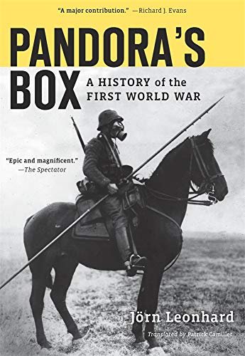 Pandoras Box: A History of the First World War Joern Leonhard