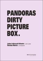 Pandoras Dirty Picture Box. Lebiszczak-Schuster Janina