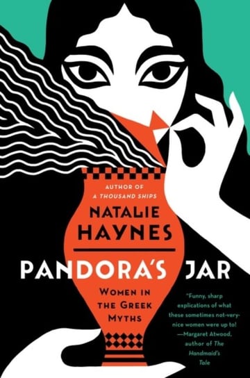 Pandoras Jar: Women in the Greek Myths Haynes Natalie