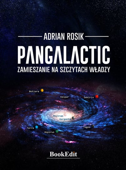 Pangalactic. Zamieszanie na szczytach władzy Adrian Rosik