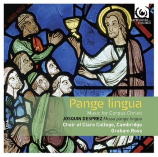 Pangue lingua music for Corpus Christi. Josquin Desprez: Missa Pangue Lingua Choir Of Clare College Cambridge