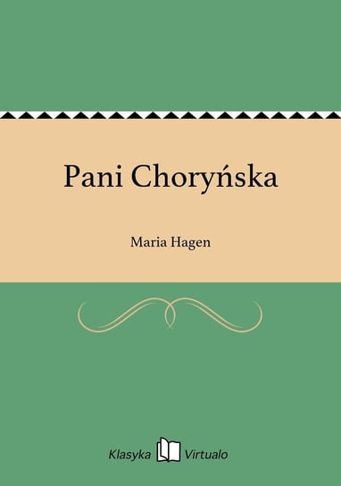Pani Choryńska Hagen Maria