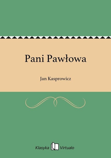 Pani Pawłowa - ebook epub Kasprowicz Jan