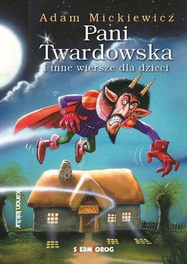 Pani Twardowska i inne wiersze Mickiewicz Adam