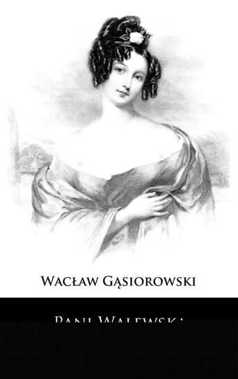 Pani Walewska Gąsiorowski Wacław