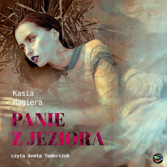 Panie z jeziora - audiobook Magiera Kasia