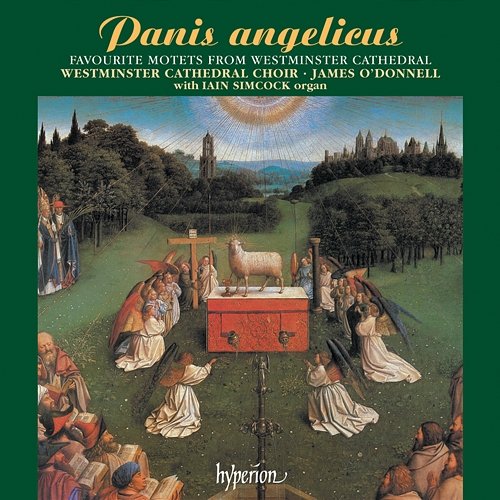 Panis angelicus – Favourite Motets from Westminster Cathedral Westminster Cathedral Choir, James O'Donnell