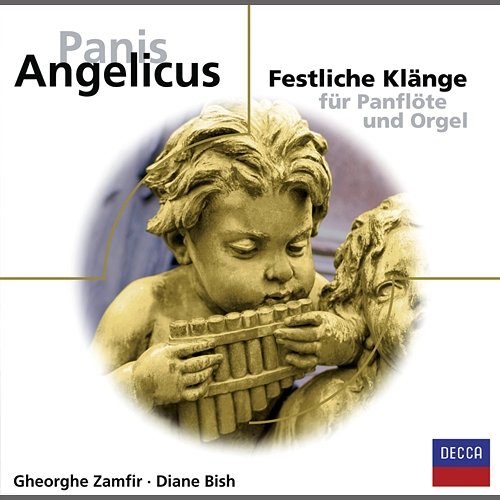 Panis Angelicus - Festliche Klänge für Panflöte Gheorghe Zamfir, Diane Bish