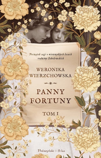 Panny Fortuny. Rodzina Sobolewskich. Tom 1 Wierzchowska Weronika