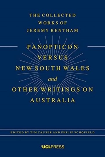 Panopticon versus New South Wales and Other Writings on Australia Tim Causer, Philip Schofield