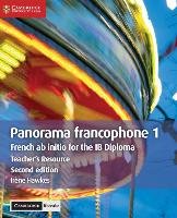 Panorama Francophone 1 Teacher's Resource with Cambridge Elevate: French AB Initio for the Ib Diploma Hawkes Irene