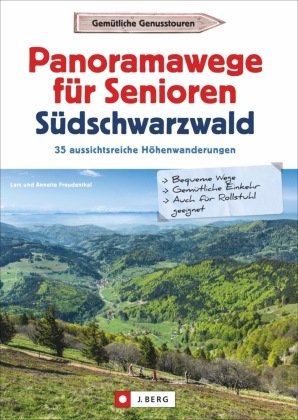 Panoramawege für Senioren Süd-Schwarzwald J. Berg