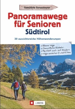 Panoramawege für Senioren Südtirol Meier Janina, Meier Markus