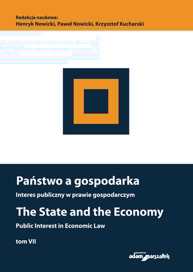 Państwo a gospodarka. Interes publiczny w prawie gospodarczym Nowicki Henryk, Nowicki Paweł, Kucharski Krzysztof