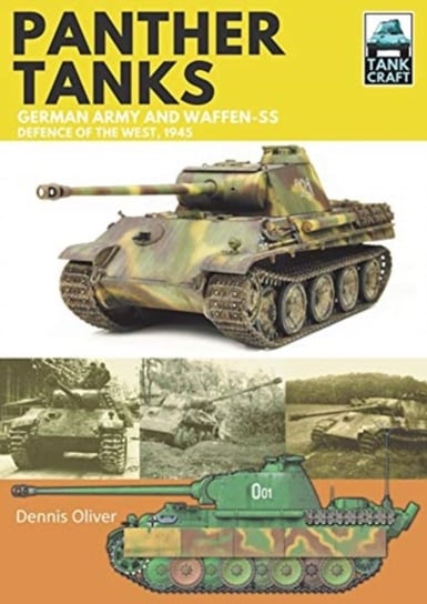 Panther: Germany Army and Waffen-SS: Defence of the West Oliver Dennis
