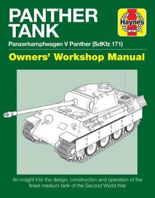 Panther Tank Enthusiasts' Manual: Panzerkampfwagen V Panther (SdKfz 171) Healy Mark